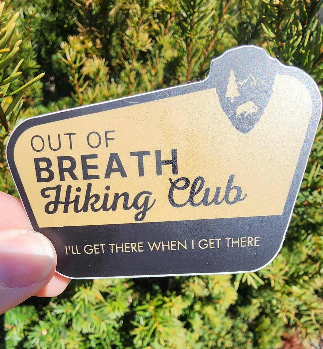 National Parks and Beyond Out of Breath Hiking Club - We Will Get There Sticker