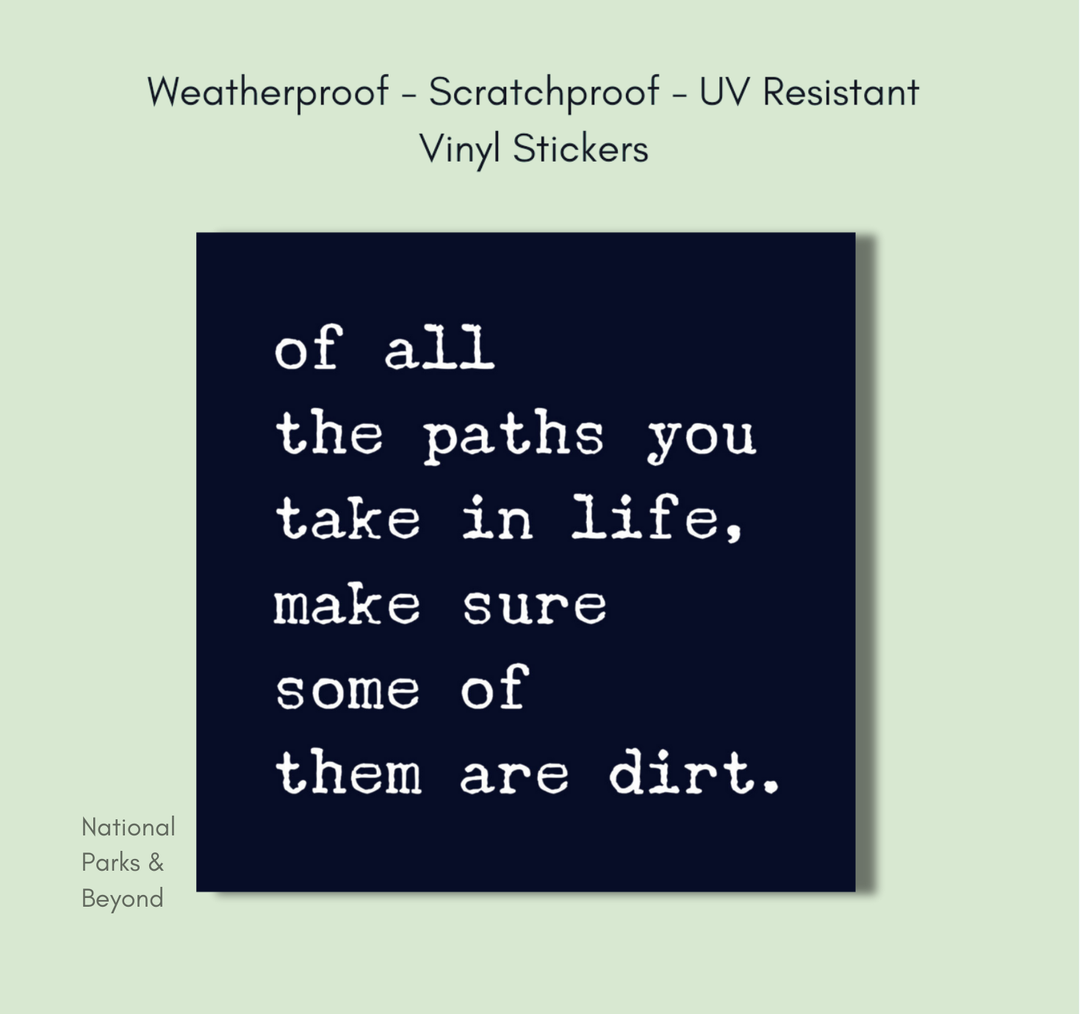 All the Paths You Take in Life 3" sticker