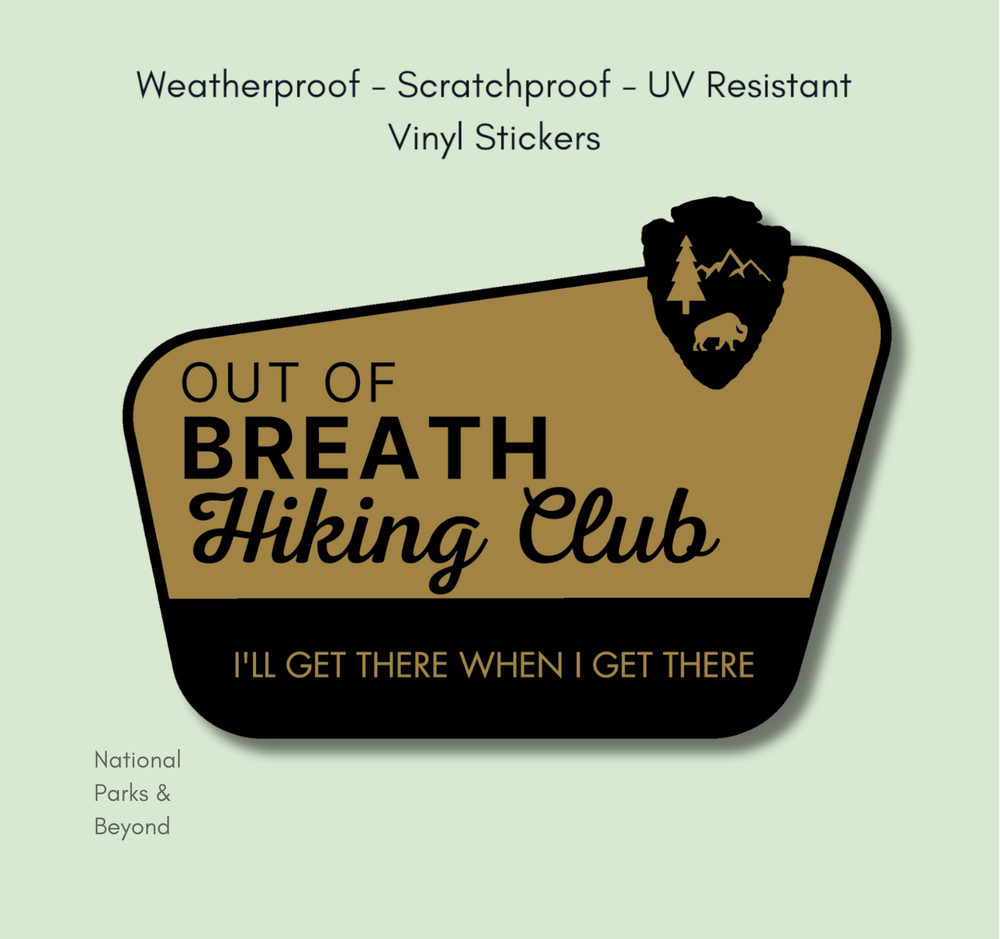 National Parks and Beyond Out of Breath Hiking Club - We Will Get There Sticker
