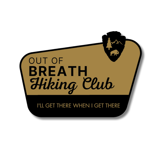 National Parks and Beyond Out of Breath Hiking Club - We Will Get There Sticker