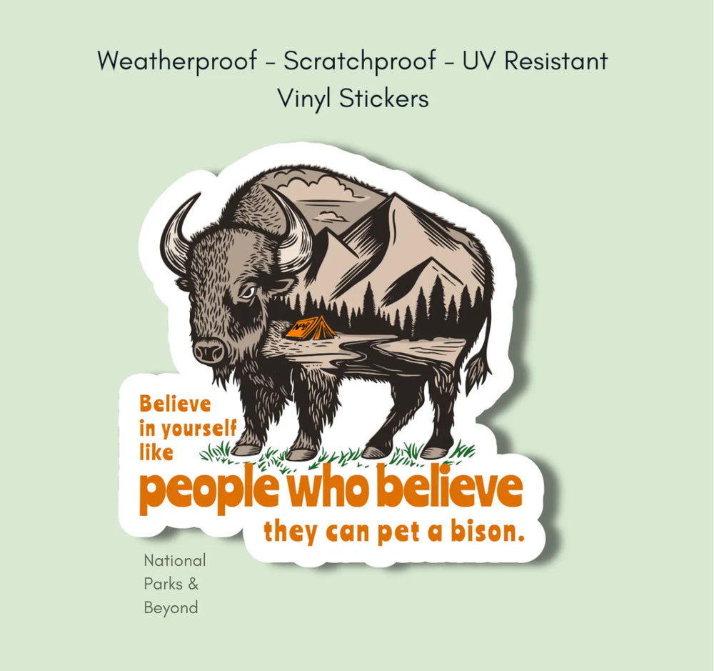 Believe In Yourself Bison Vinyl Sticker National Parks and Beyond