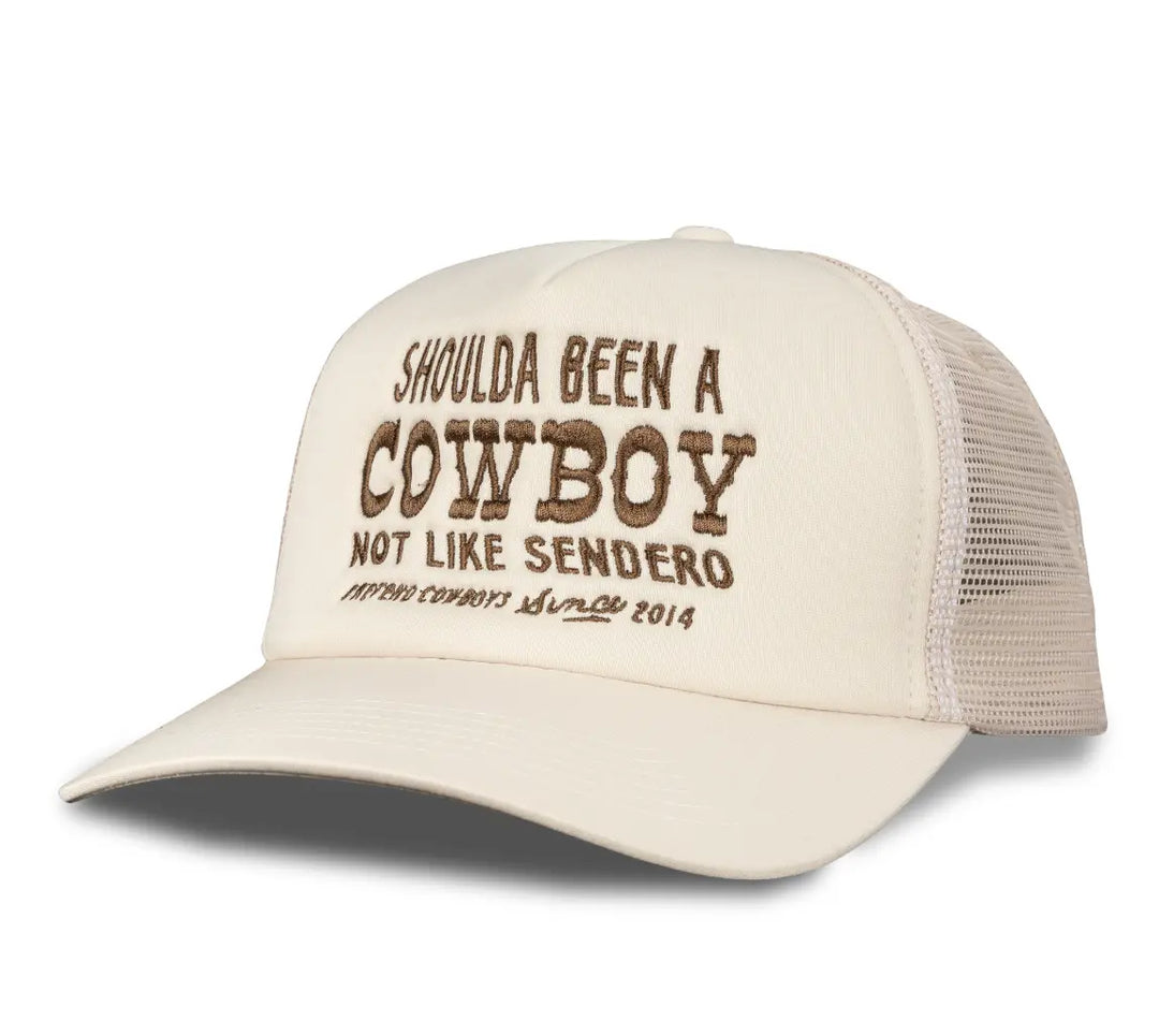 Sendero Provisions Co. Shoulda Been A Cowboy Hat Sendero Provisions Co.