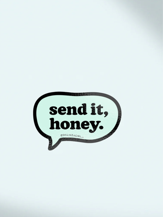 Send It Honey Sticker