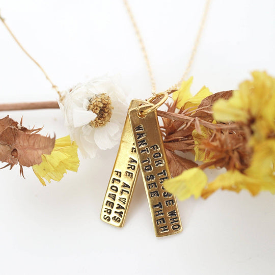There are always flowers for those who want to see them - Henri Matisse Quote Necklace