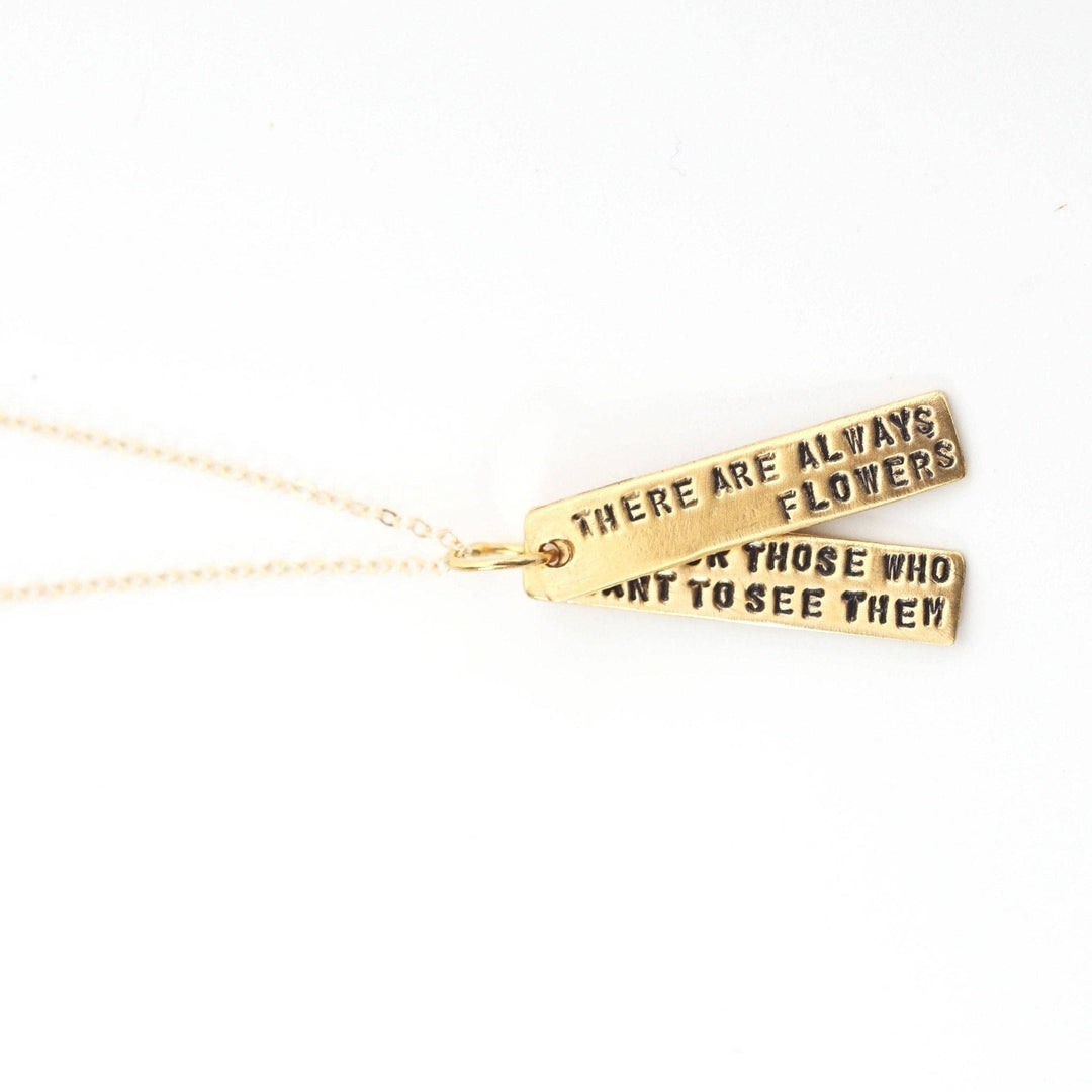 There are always flowers for those who want to see them - Henri Matisse Quote Necklace