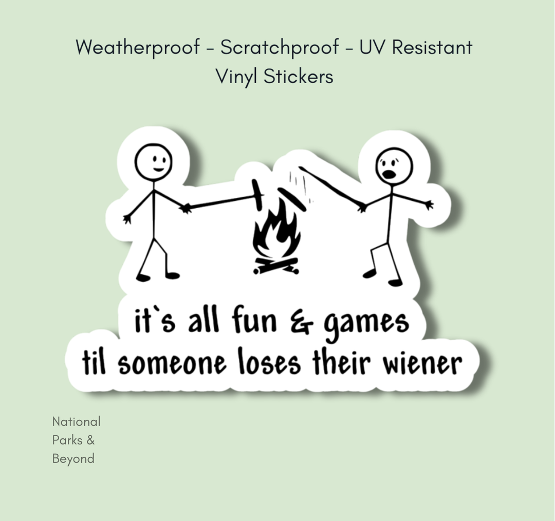 National Parks and Beyond "It's All Fun and Games" - Funny Camping Sticker